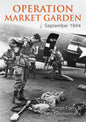 Operation Market Garden: September 1944 (Then & Now)