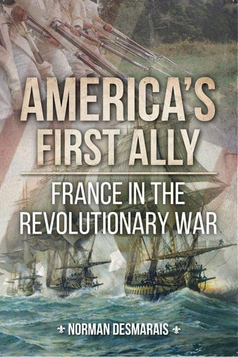 America's First Ally: France in the Revolutionary War