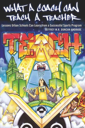 What a Coach Can Teach a Teacher: Lessons Urban Schools Can Learn from a Successful Sports Program (Counterpoints)