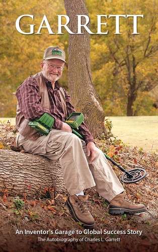 GARRETT: An Inventor's Garage to Global Success Story: The Autobiography of Charles L. Garrett