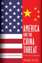 America and the China Threat: From The End of History to the End of Empire