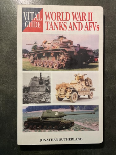 World War 2 Tanks and Afvs  (Vital Guide)