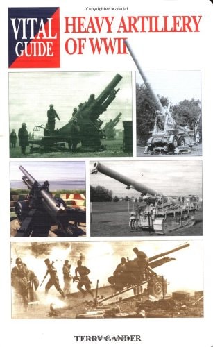 Heavy Artillery of WWII: Vital Guides