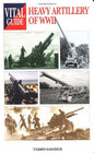 Heavy Artillery of WWII: Vital Guides