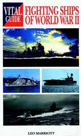 Fighting Ships of World War II: Vital Guides