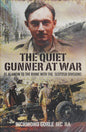 The Quiet Gunner at War: El Alamein to the Rhine with the Scottish Divisions