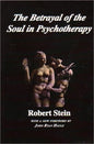 Betrayal of the Soul in Pyschotherapy