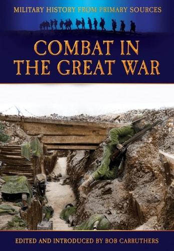 1914-1918 - An Eyewitness to War (Military History from Primary Sources)