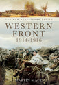 Western Front 1914-1916: Mons, Le Cataeu, loos, the Battle of the Somme (The War Despatches Series)