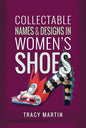 Collectable Names and Designs in Women's Shoes