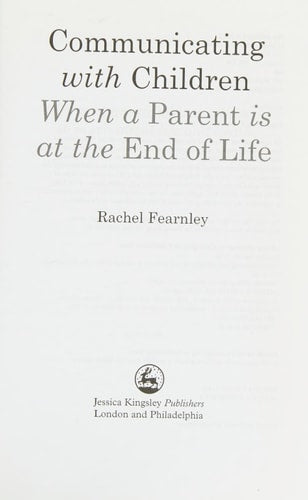 Communicating With Children When a Parent Is at the End of Life