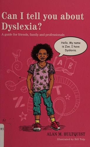 Can I Tell You About Dyslexia? A Guide for Friends, Family, and Professionals